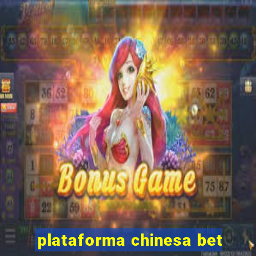 plataforma chinesa bet